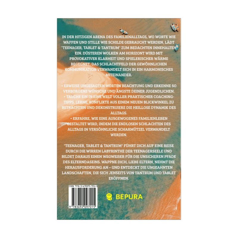 Teenager, Tablet & Tantrum: Wie Sie als Eltern den Familienalltag meistern und ein harmonisches Miteinander schaffen 2 Teenager, Tablet & Tantrum Rückseite