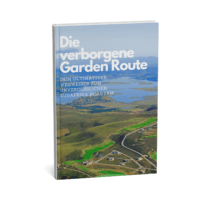 Die verborgene Garden Route