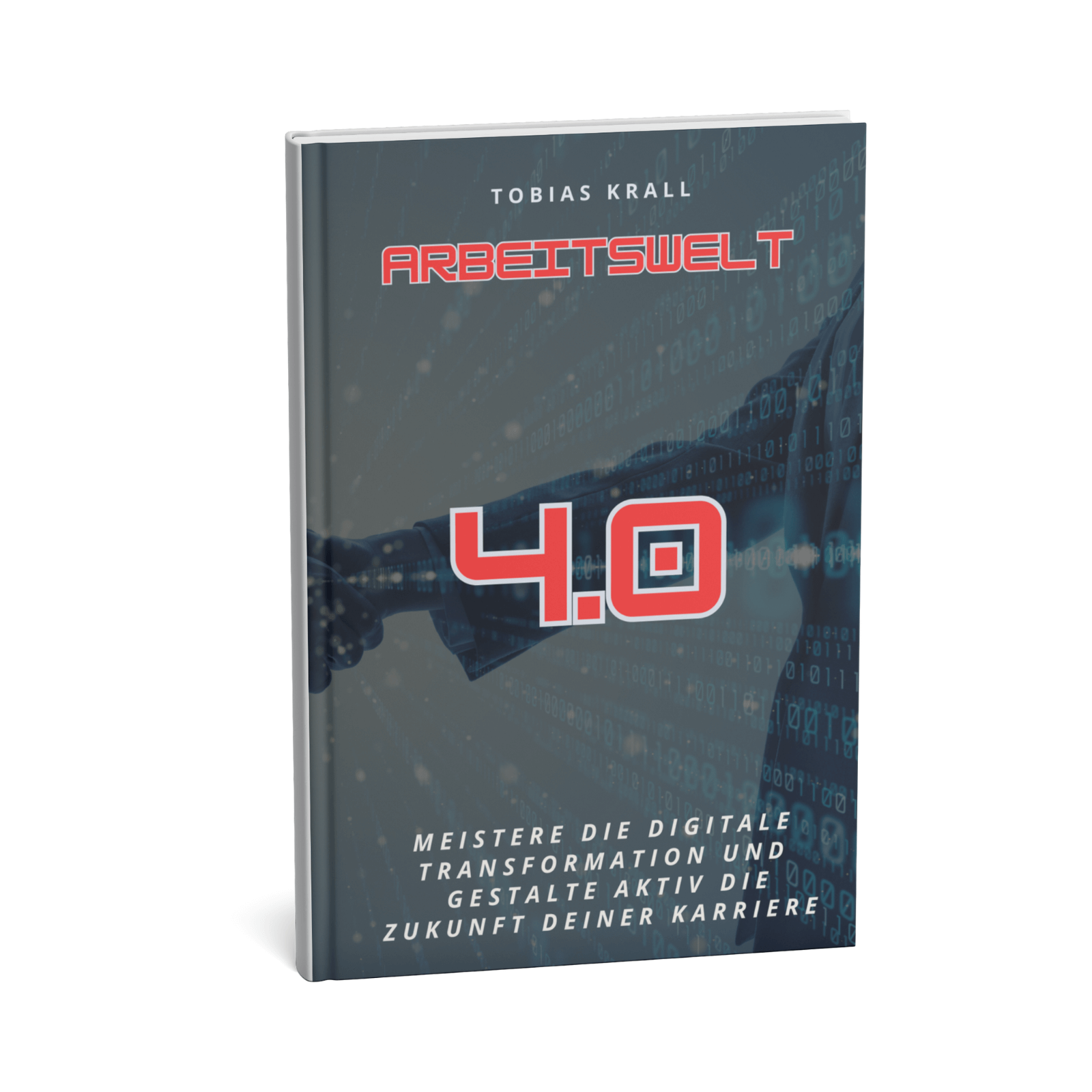Arbeitswelt 4.0 - Meistere die digitale Transformation und gestalte aktiv die Zukunft deiner Karriere 1 Arbeitswelt 4.0-2