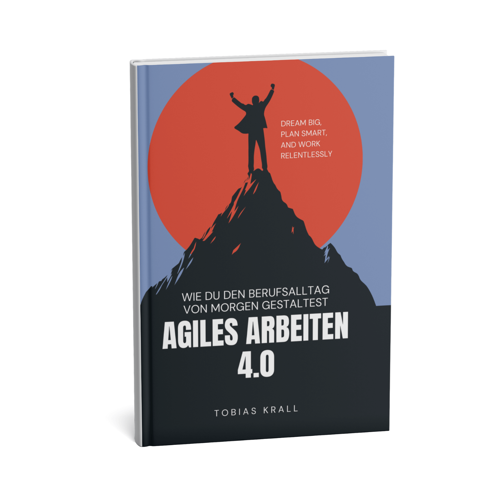 Agiles Arbeiten 4.0 - Wie Du den Berufsalltag von morgen gestaltest 1 Agiles Arbeiten 4.0
