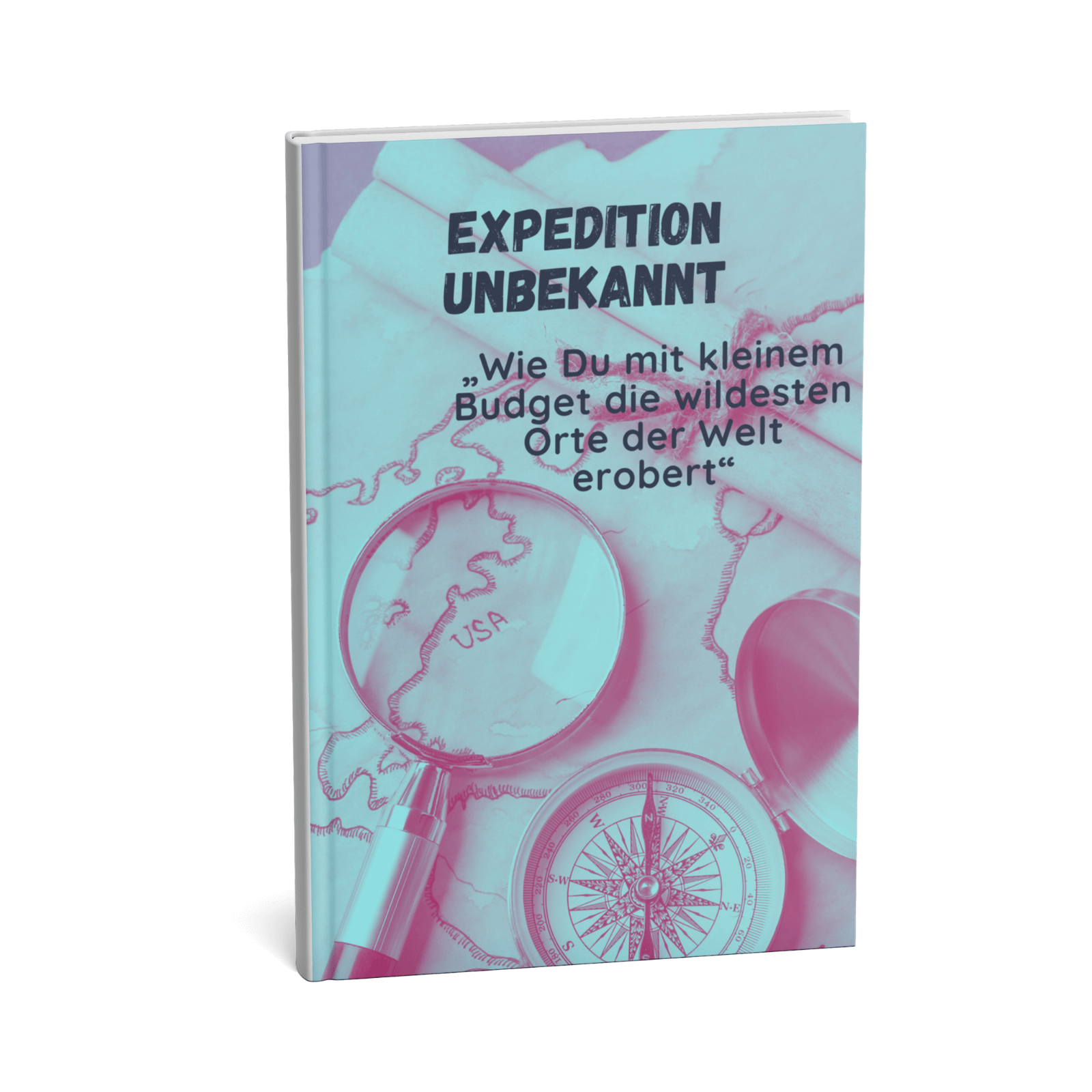 Expedition Unbekannt - Wie Du mit kleinem Budget die wildesten Orte der Welt erobert 1 Expedition Unbekannt