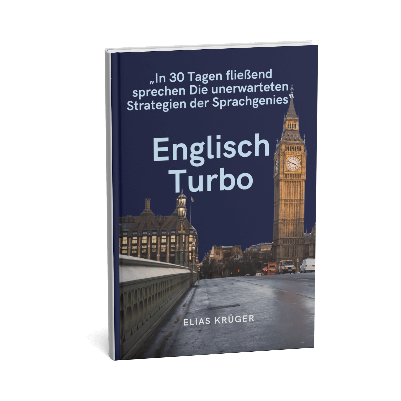 Englisch Turbo - In 30 Tagen fließend sprechen Die unerwarteten Strategien der Sprachgenies 1 Englisch Turbo-3