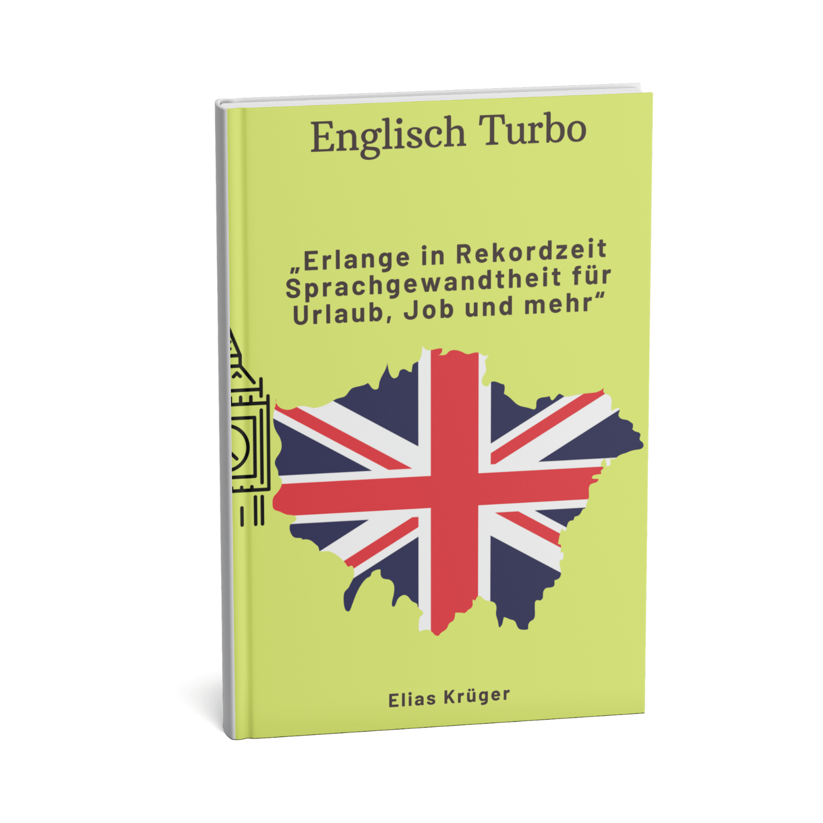 Englisch Turbo - Erlange in Rekordzeit Sprachgewandtheit für Urlaub, Job und mehr 1 Englisch Turbo - 2