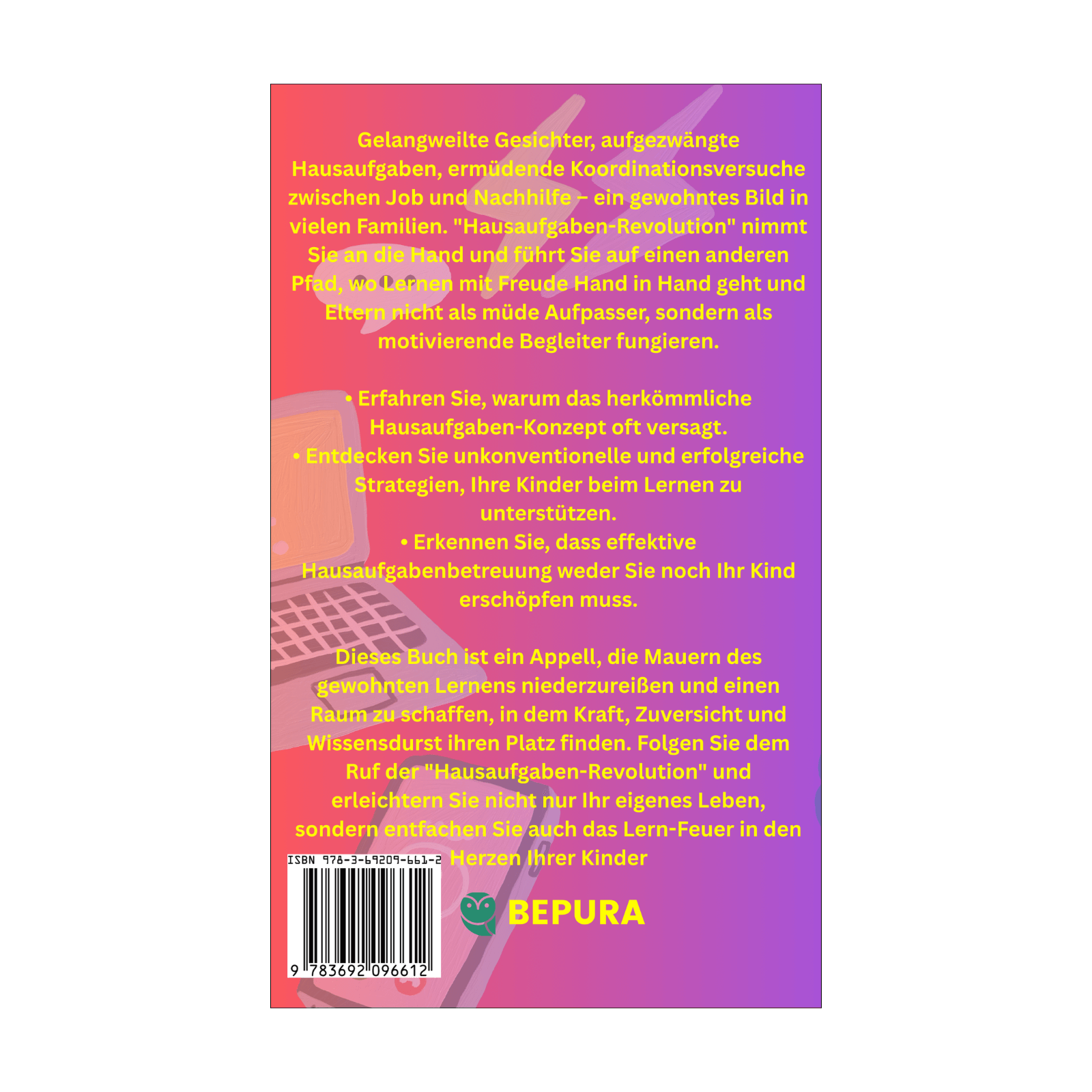 Hausaufgaben-Revolution || Wie Sie Ihren Kindern helfen, ohne selbst daran zu zerbrechen 2 Hausaufgaben Revolution Rückseite