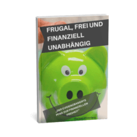 Frugal, Frei und Finanziell Unabhängig